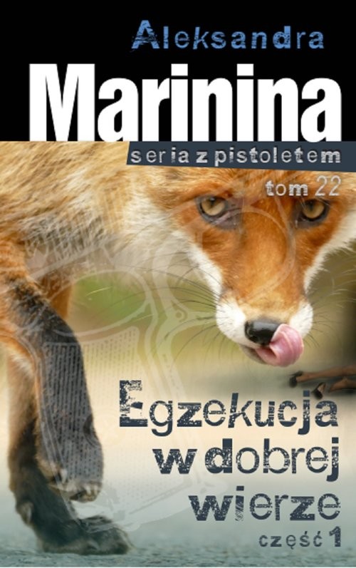 okładka Egzekucja w dobrej wierze część 1 książka | Aleksandra Marynina