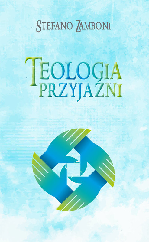 okładka Teologia przyjaźni książka | Stefano Zamboni