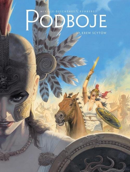 okładka Krew Scytów Tom 3 Podboje książka | Sylvain Runberg, François Miville-Deschenes