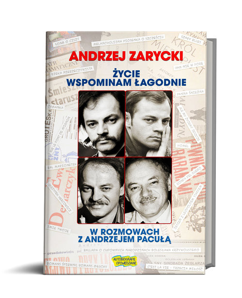 okładka Życie wspominam łagodnie w rozmowach z Andrzejem Pacułą książka | Andrzej Zarycki