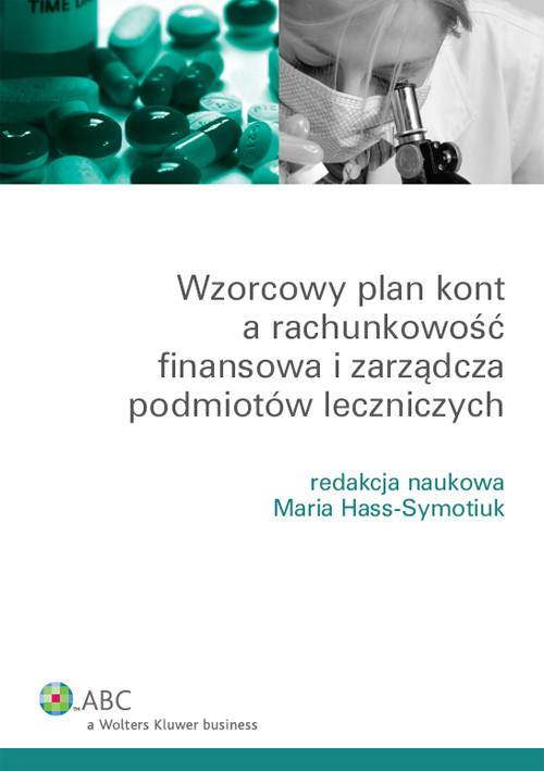 okładka Wzorcowy plan kont a rachunkowość finansowa i zarządcza podmiotów leczniczych książka