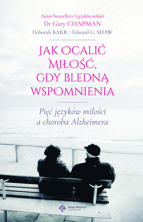 okładka Jak ocalić miłość gdy bledną wspomnienia książka | Gary Chapman