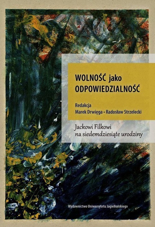 okładka Wolność jako odpowiedzialność Jackowi Folkowi na siedemdziesiąte urodziny książka