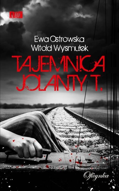 okładka Tajemnica Jolanty T. książka | Ewa Ostrowska, Witold Wysmułek