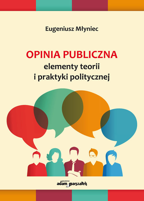 okładka Opinia publiczna Elementy teorii i praktyki politycznej książka | Eugeniusz Młyniec