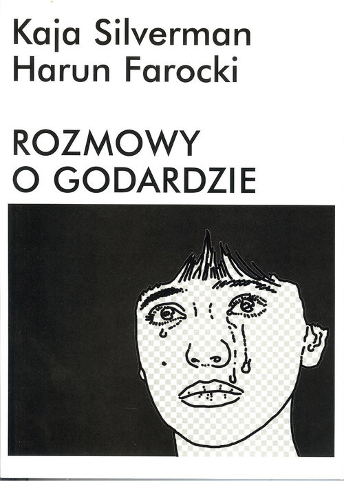 okładka Rozmowy o Godardzie książka | Kaja Silverman, Harun Farocki