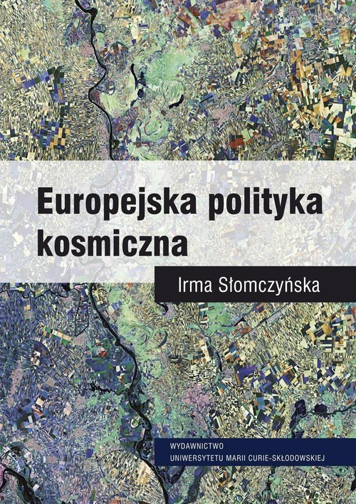 okładka Europejska polityka kosmiczna książka | Irma Słomczyńska