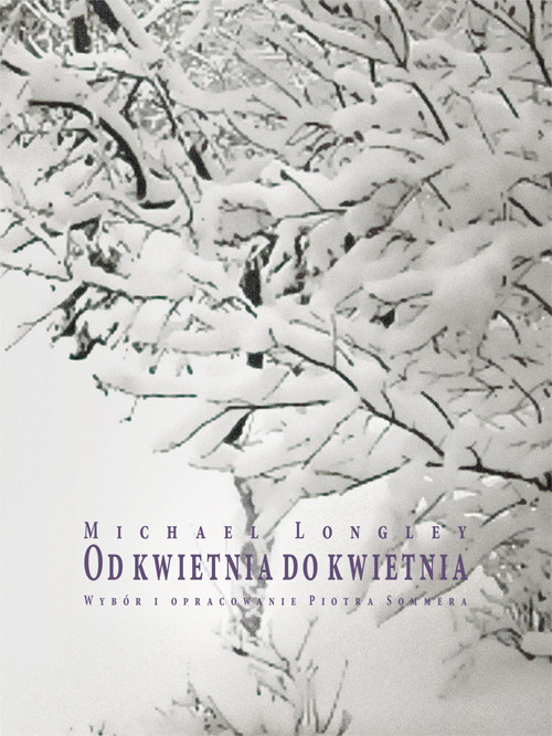 okładka Od kwietnia do kwietnia książka | Longley Michael