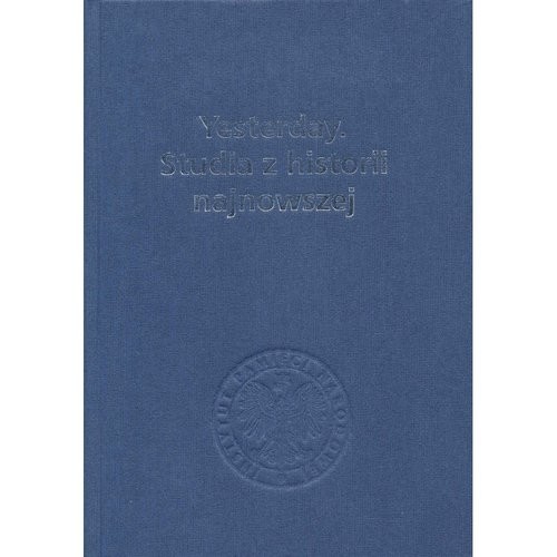 okładka Yesterday Studia z historii najnowszej Księga dedykowana prof. Jerzemu Eislerowi w 65 rocznicę urodzin książka
