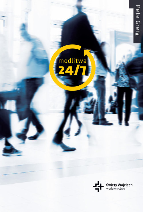 okładka Modlitwa 24/7 książka | Pete Greig