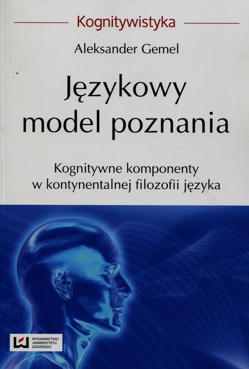 okładka Językowy model poznania Kognitywne komponenty w kontynentalnej filozofii języka książka | Aleksander Gemel