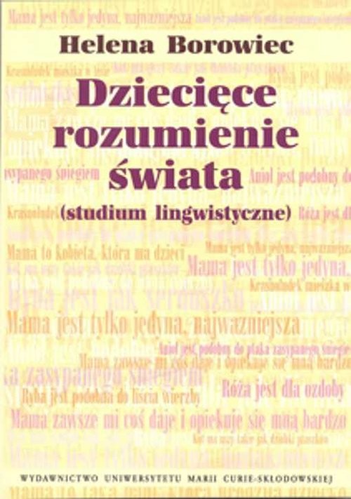 okładka Dziecięce rozumienie świata studium lingwistyczne książka | Helena Borowiec
