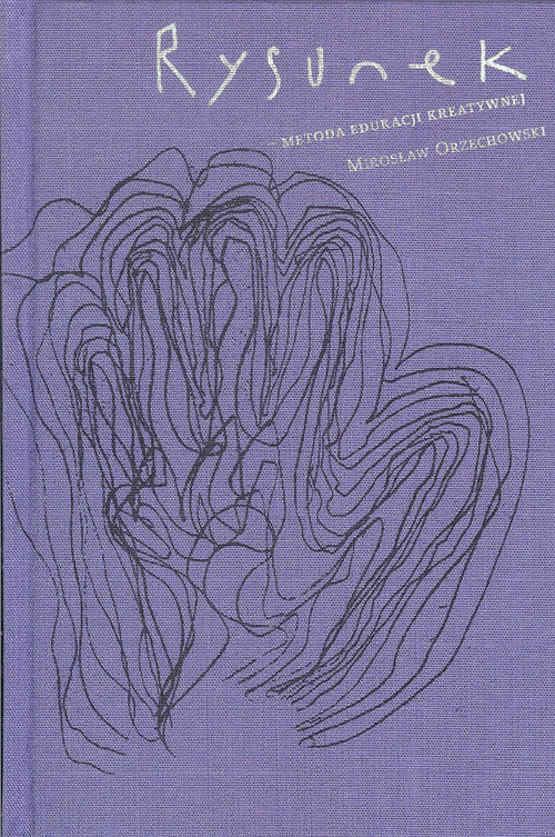 okładka Rysunek metoda edukacji kreatywnej książka | Orzechowski Mirosław