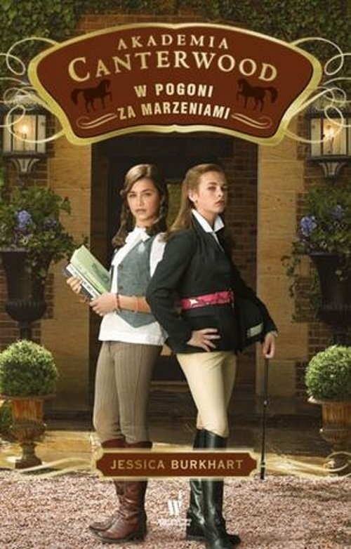 okładka W pogoni za marzeniami Akademia Canterwood 2 książka | Jessica Burkhart