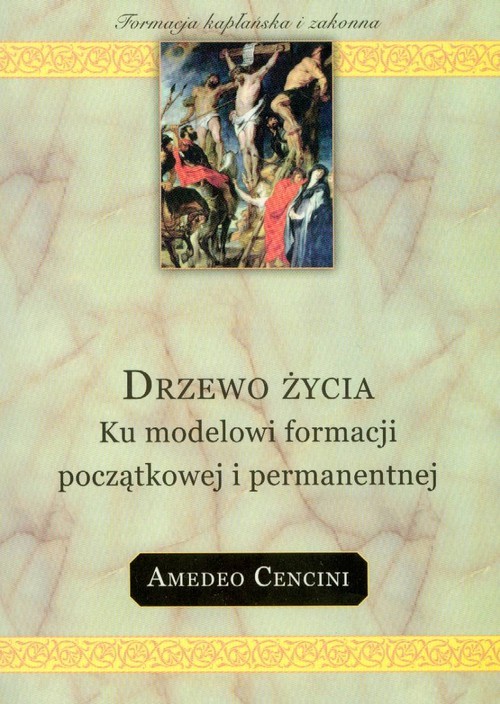 okładka Drzewo życia Ku modelowi formacji początkowej i permanentnej książka | Amedeo Cencini