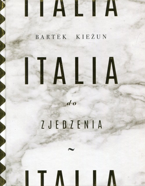 okładka Italia do zjedzenia książka | Bartek Kieżun