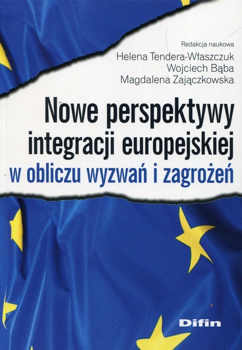 okładka Nowe perspektywy integracji europejskiej w obliczu wyzwań i zagrożeń książka