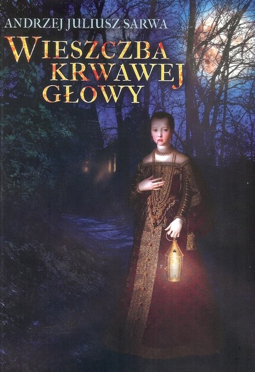 okładka Wieszczba krwawej głowy książka | Andrzej Juliusz Sarwa