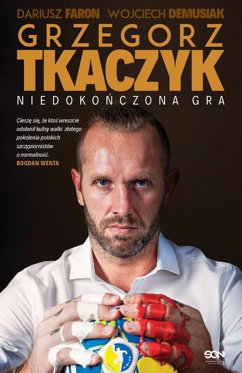 okładka Grzegorz Tkaczyk Niedokończona gra książka | Grzegorz Tkaczyk, Dariusz Faron, Wojciech Demusiak