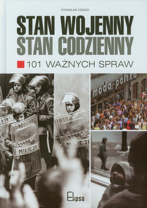 okładka Stan wojenny stan codzienny 101 ważnych spraw książka | Stanisław Zasada