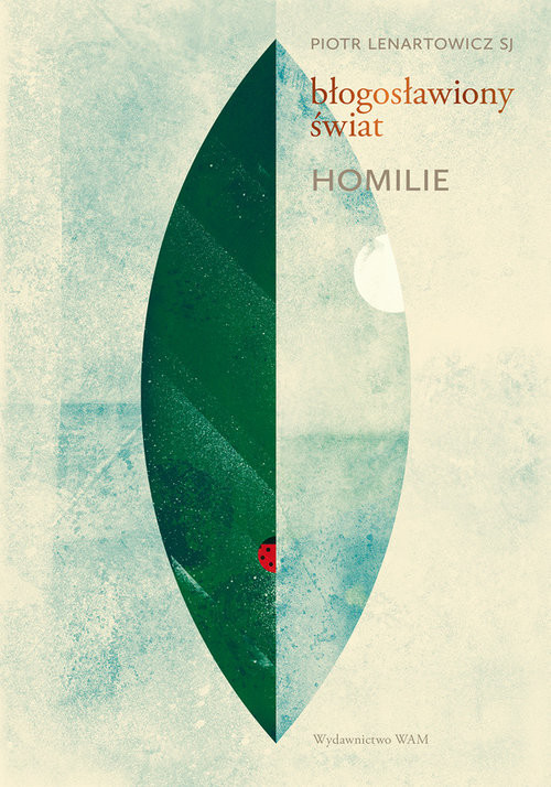 okładka Błogosławiony świat Homilie książka | Lenartowicz Piotr