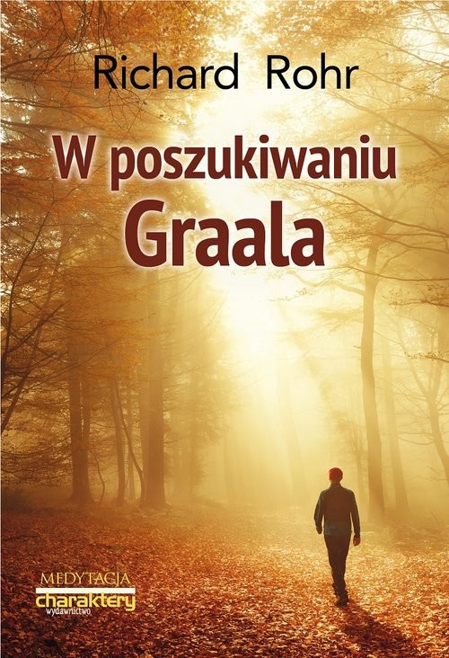 okładka W poszukiwaniu Graala książka | Richard Rohr