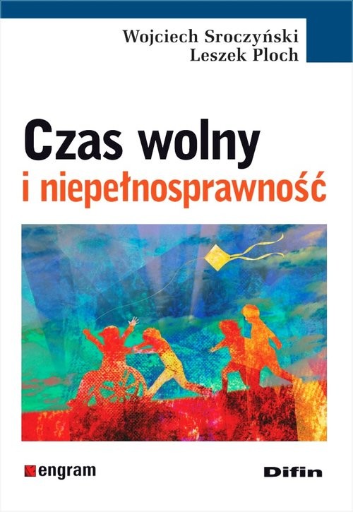 okładka Czas wolny i niepełnosprawność książka | Wojciech Sroczyński, Leszek Ploch