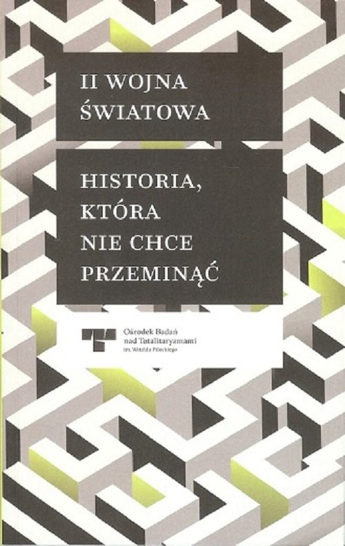 okładka II Wojna Światowa Historia która nie chce przeminąć książka