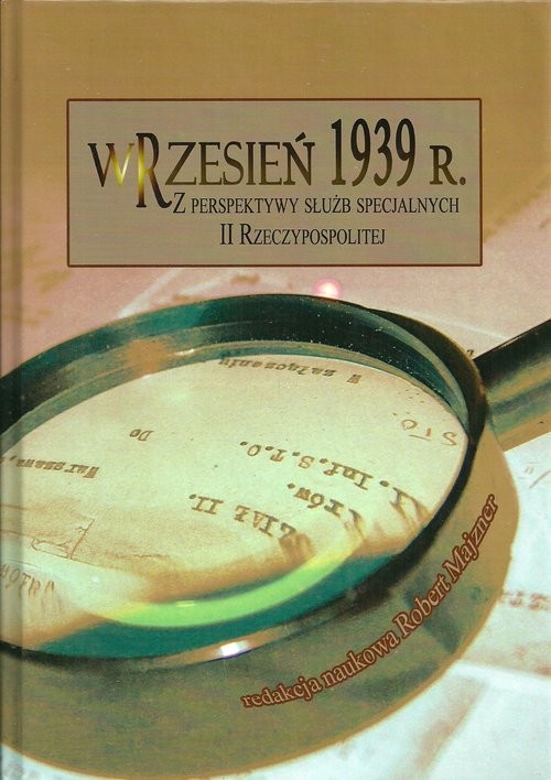 okładka Wrzesień 1939 r Z perspektywy służb specjalnych II Rzeczypospolitej książka