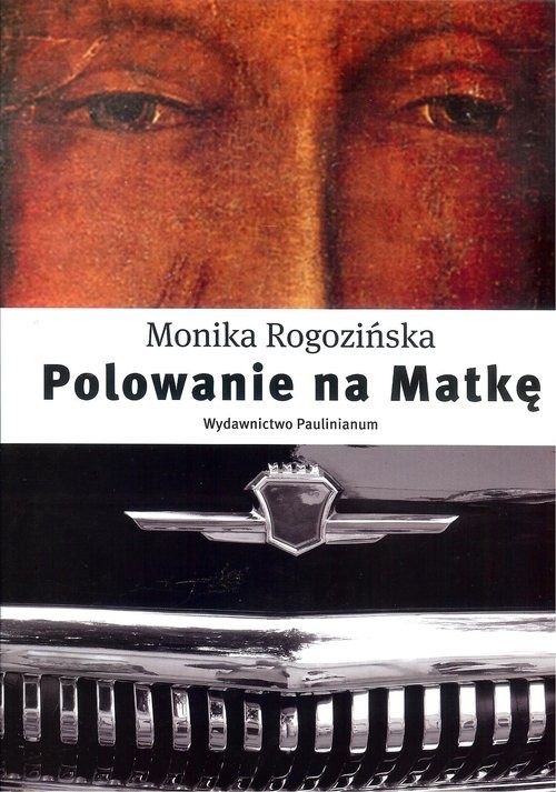 okładka Polowanie na Matkę książka | Monika Rogozińska