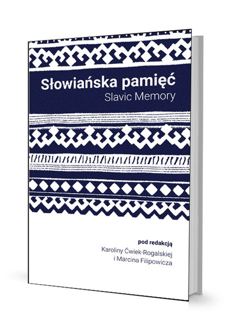 okładka Słowiańska pamięć książka | Karolina  Filipowicz Marcin Ćwiek-Rogalska
