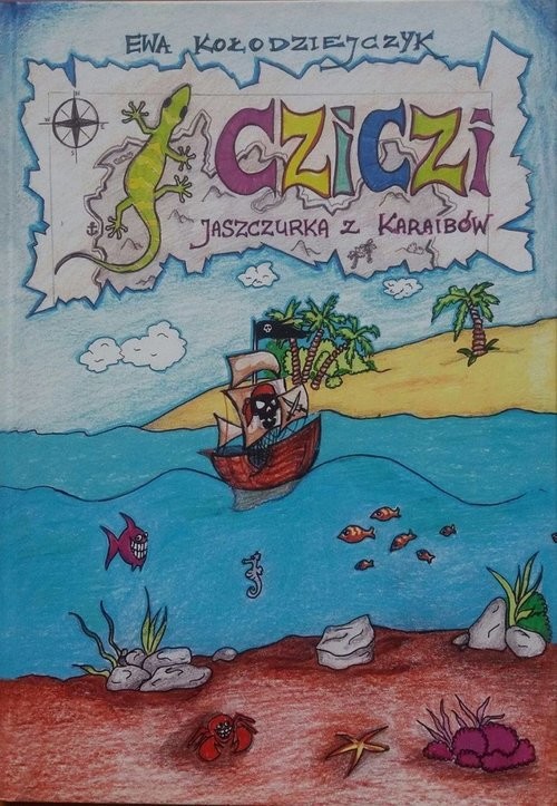 okładka Cziczi Jaszczurka z Karaibów książka | Ewa Kołodziejczyk