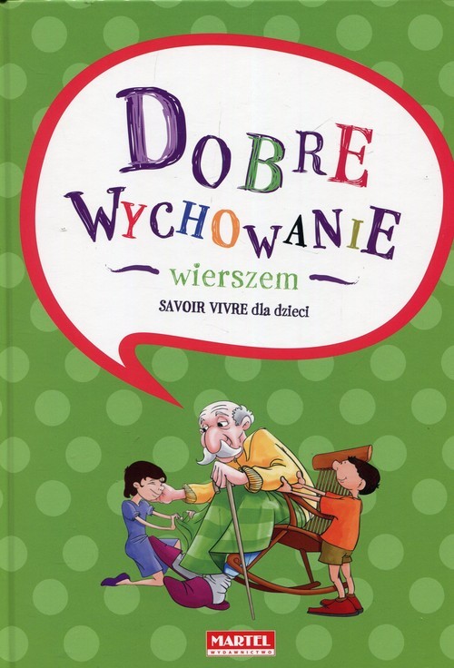 okładka Dobre wychowanie wierszem savoir vivre dla dzieci książka | Pierga Bożena