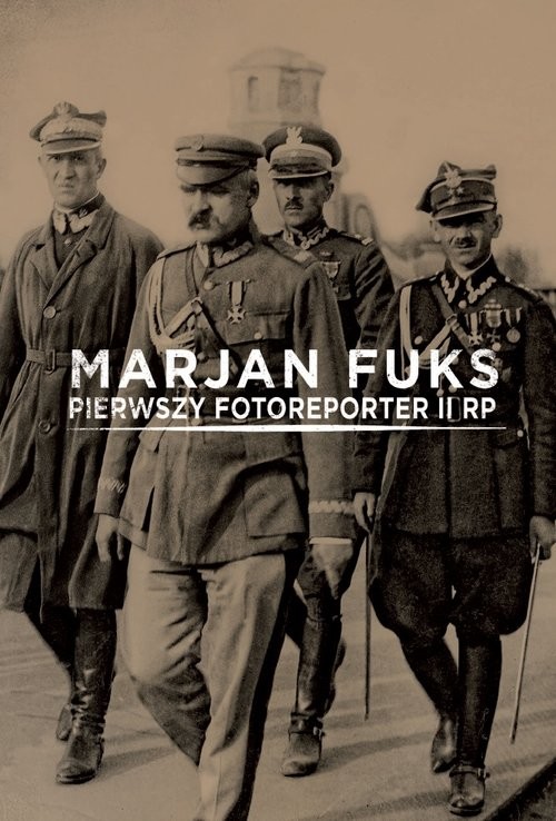 okładka Marjan Fuks Pierwszy fotoreporter II RP książka