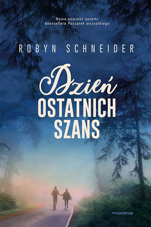okładka Dzień ostatnich szans książka | Robyn Schneider