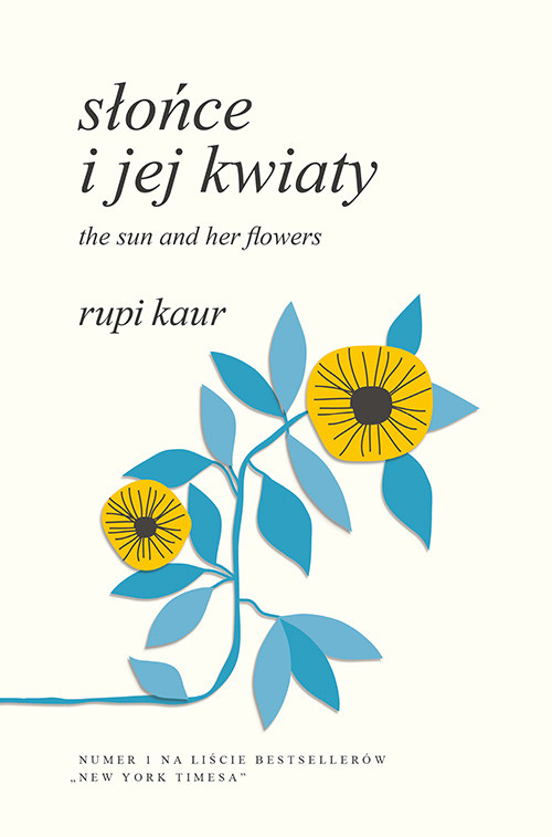 okładka Słońce i jej kwiaty. The Sun and Her Flowers książka | Rupi Kaur