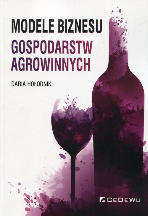 okładka Modele biznesu gospodarstw agrowinnych książka | Daria Hołodnik