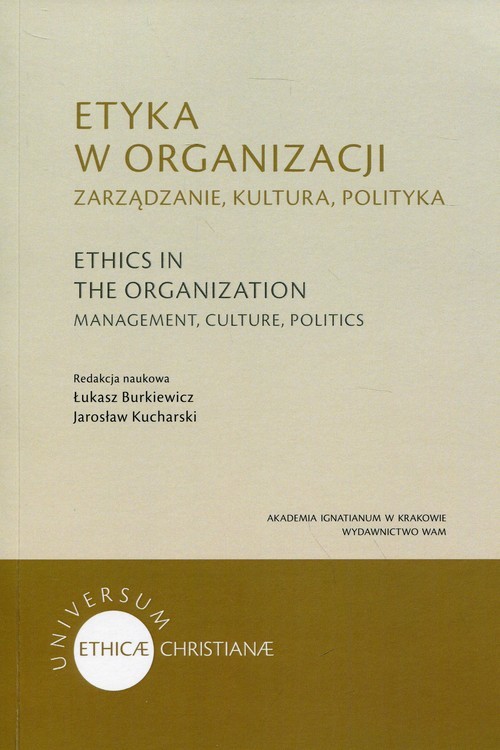 okładka Etyka w organizacji Zarządzanie, kultura, polityka książka