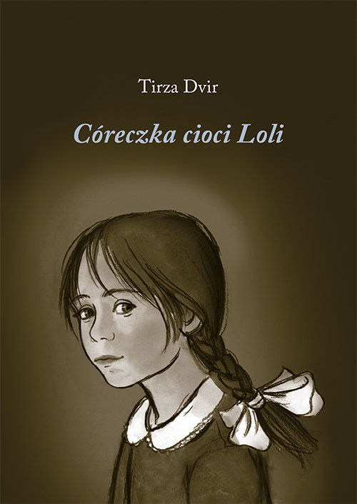 okładka Córeczka cioci Loli książka | Dvir Tirza
