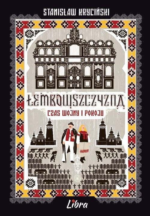 okładka Łemkowszczyzna Czas wojny i pokoju książka | Kryciński Stanisław