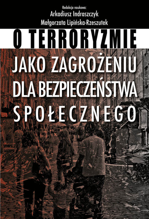 okładka O terroryzmie jako zagrożeniu dla bezpieczeństwa społecznego książka