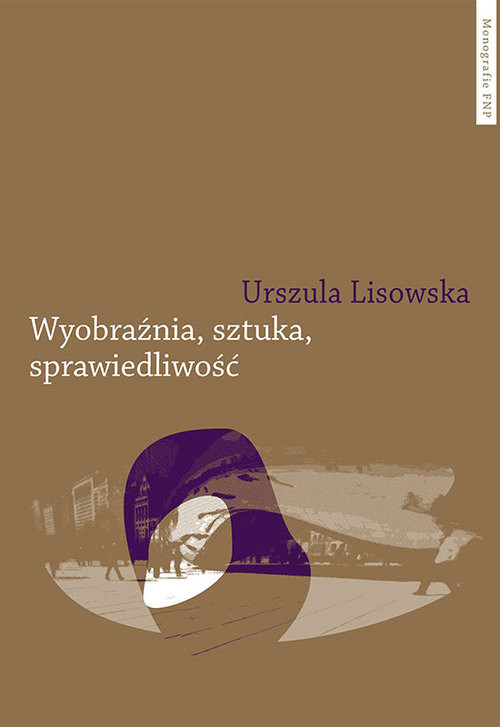 okładka Wyobraźnia sztuka sprawiedliwość książka | Urszula Lisowska