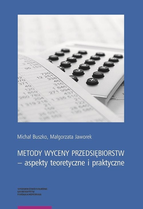 okładka Metody wyceny przedsiębiorstw  aspekty teoretyczne i praktyczne książka | Michał Buszko, Małgorzata Jaworek