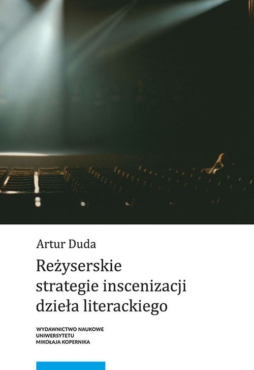 okładka Reżyserskie strategie inscenizacji dzieła literackiego książka | Artur Duda