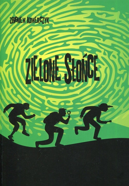 okładka Zielone słońce książka | Zbigniew Kowerczyk