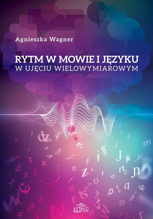 okładka Rytm w mowie i języku w ujęciu wielowymiarowym książka | Agnieszka Wagner