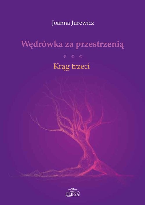 okładka Wędrówka za przestrzenią Krąg trzeci książka | Joanna Jurewicz