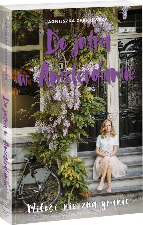 okładka Do jutra w Amsterdamie książka | Agnieszka Zakrzewska