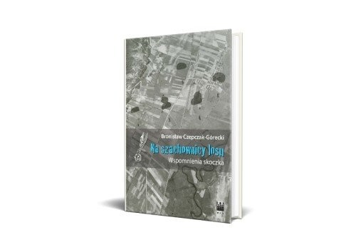 okładka Na szachownicy losu Wspomnienia skoczka książka | Czepczak-Górecki Bronisław