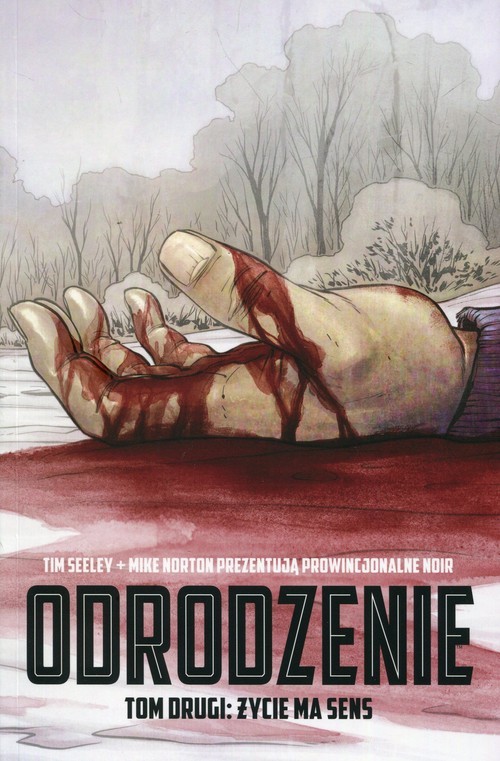 okładka Odrodzenie Tom 2 Życie ma sens książka | Tim Seeley, Mike Norton